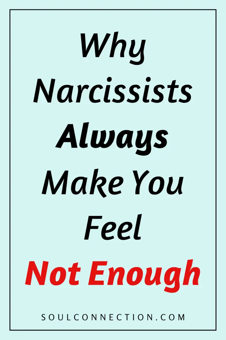 Motivational quote on narcissists making you feel not enough, with website soulconnection.com.