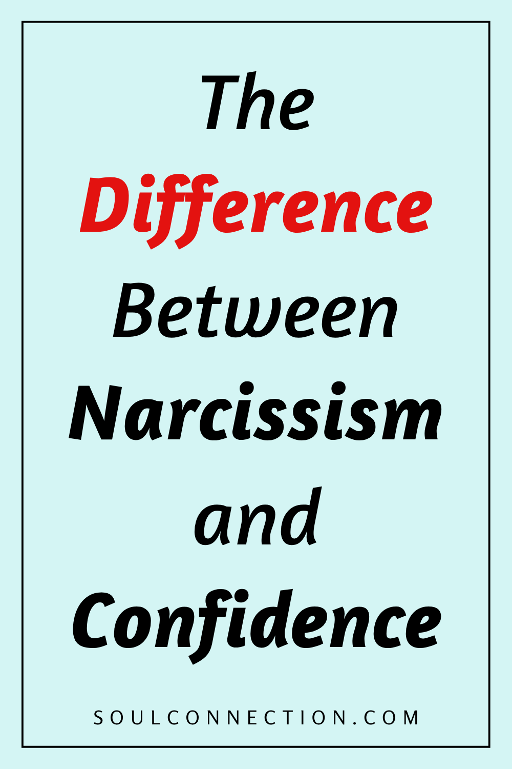 Quote on the difference between narcissism and genuine confidence, with bold red and black typography.