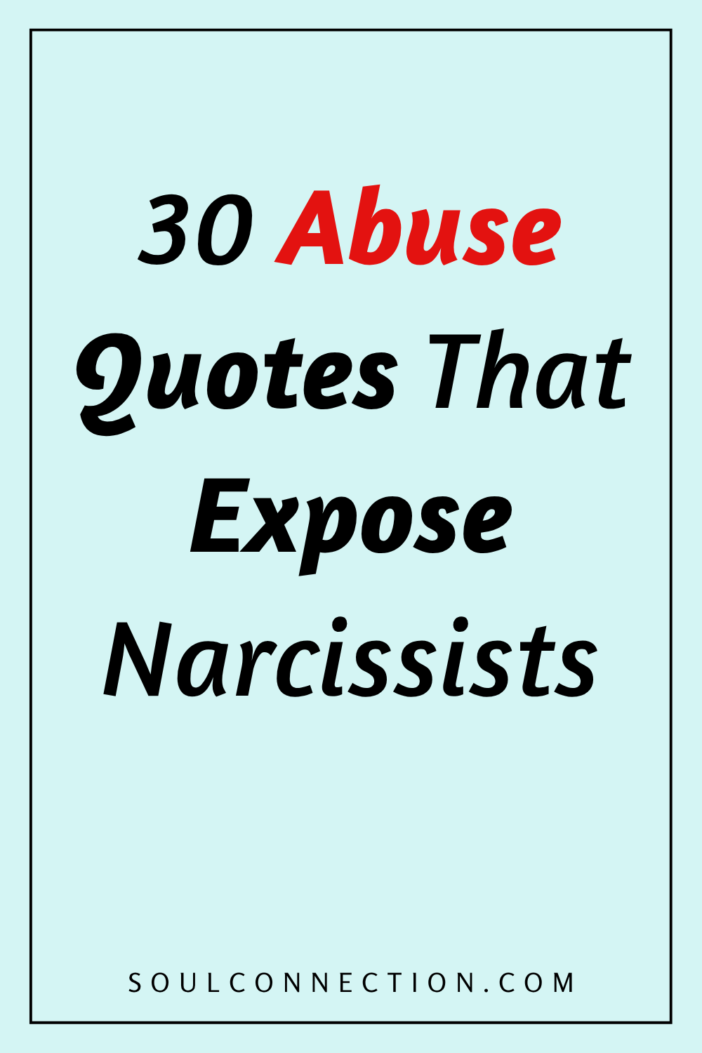 Collection of 30 quotes exposing narcissist abuse and emotional manipulation.