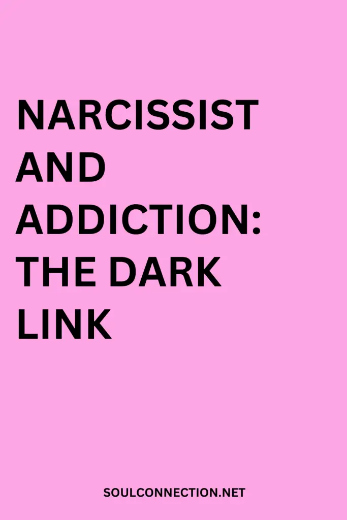 Understanding the dark connection between narcissists and addiction.