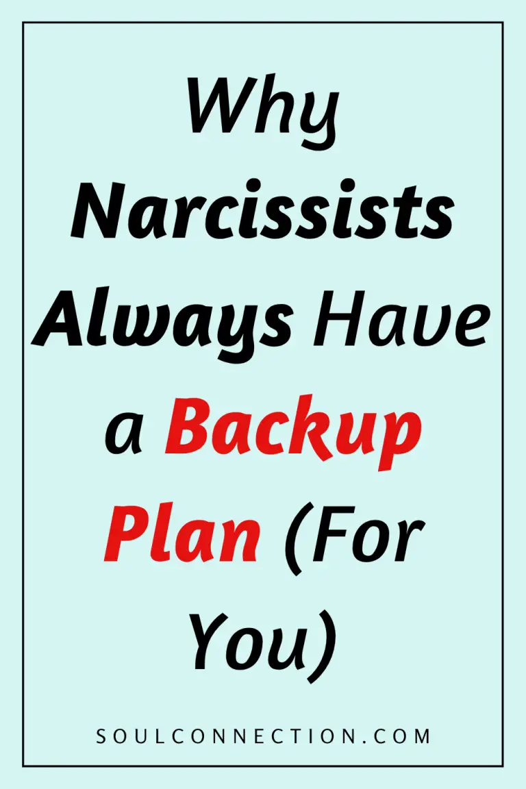 Why Narcissists Always Have a Backup Plan for You, Source: SoulConnection.com.