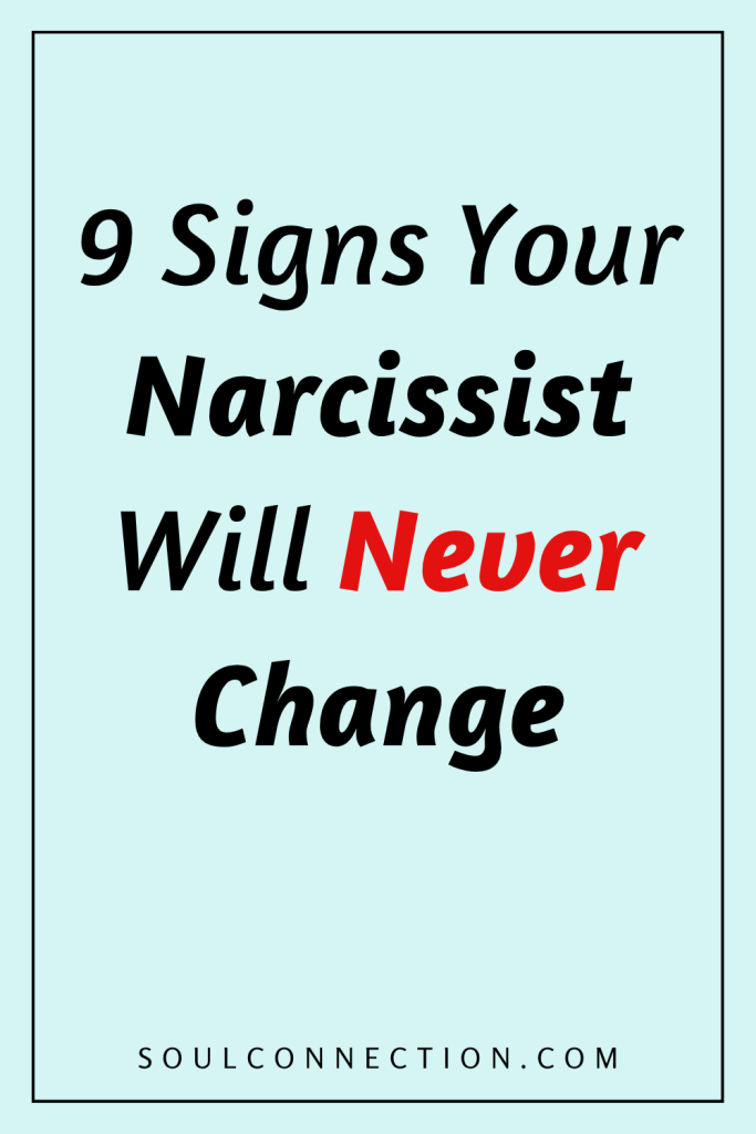 Warning signs a narcissist will never change, with motivational design and soulconnection.com URL.