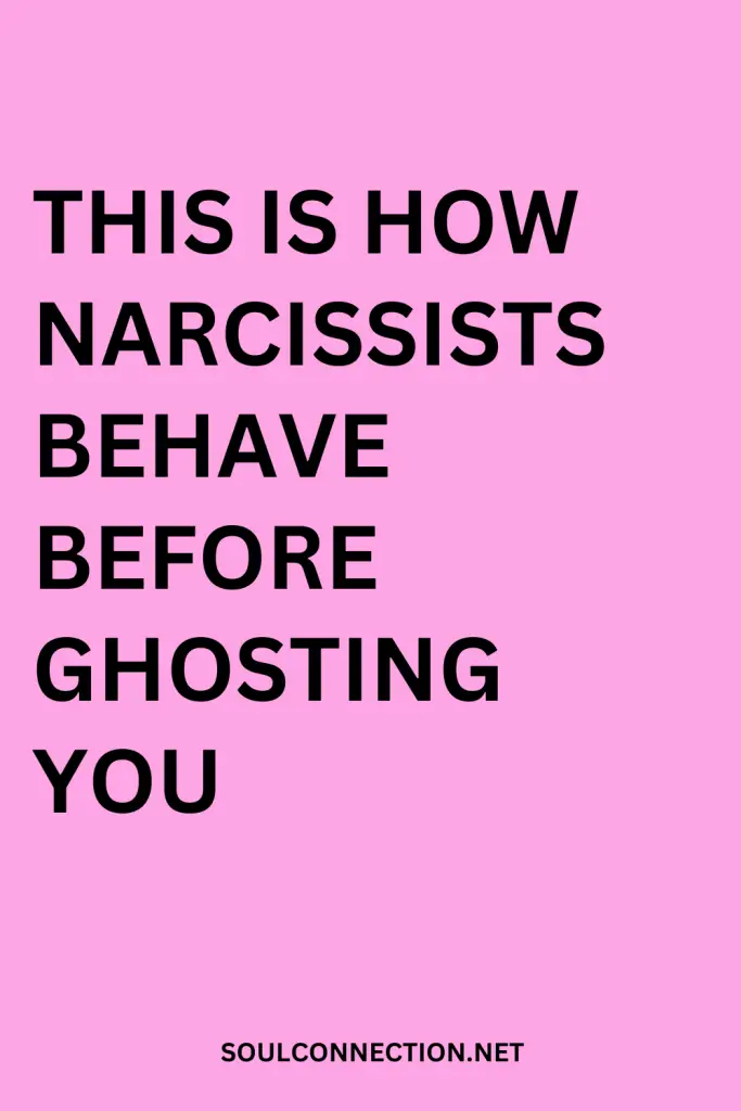 Signs narcissists exhibit before ghosting you.