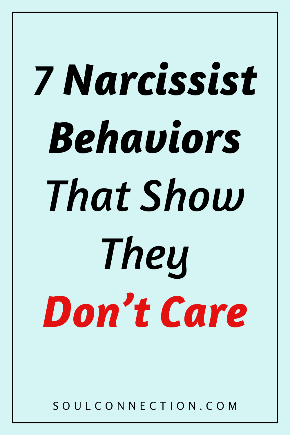 Warning signs of narcissists refusing to show care, with insights from SoulConnection.com.