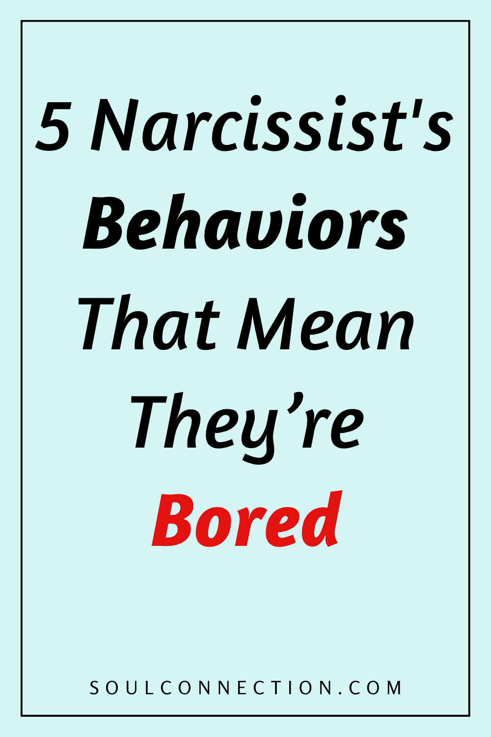 Signs narcissists show boredom through five common behaviors.