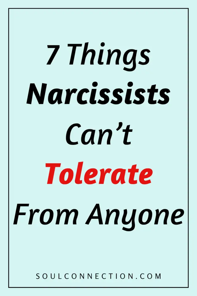 Seven Things Narcissists Cannot Tolerate From Anyone.