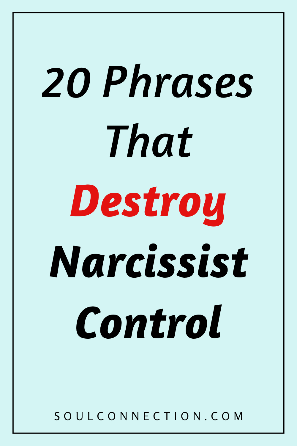 20 Powerful Phrases to Break Narcissist Control and Manipulation.