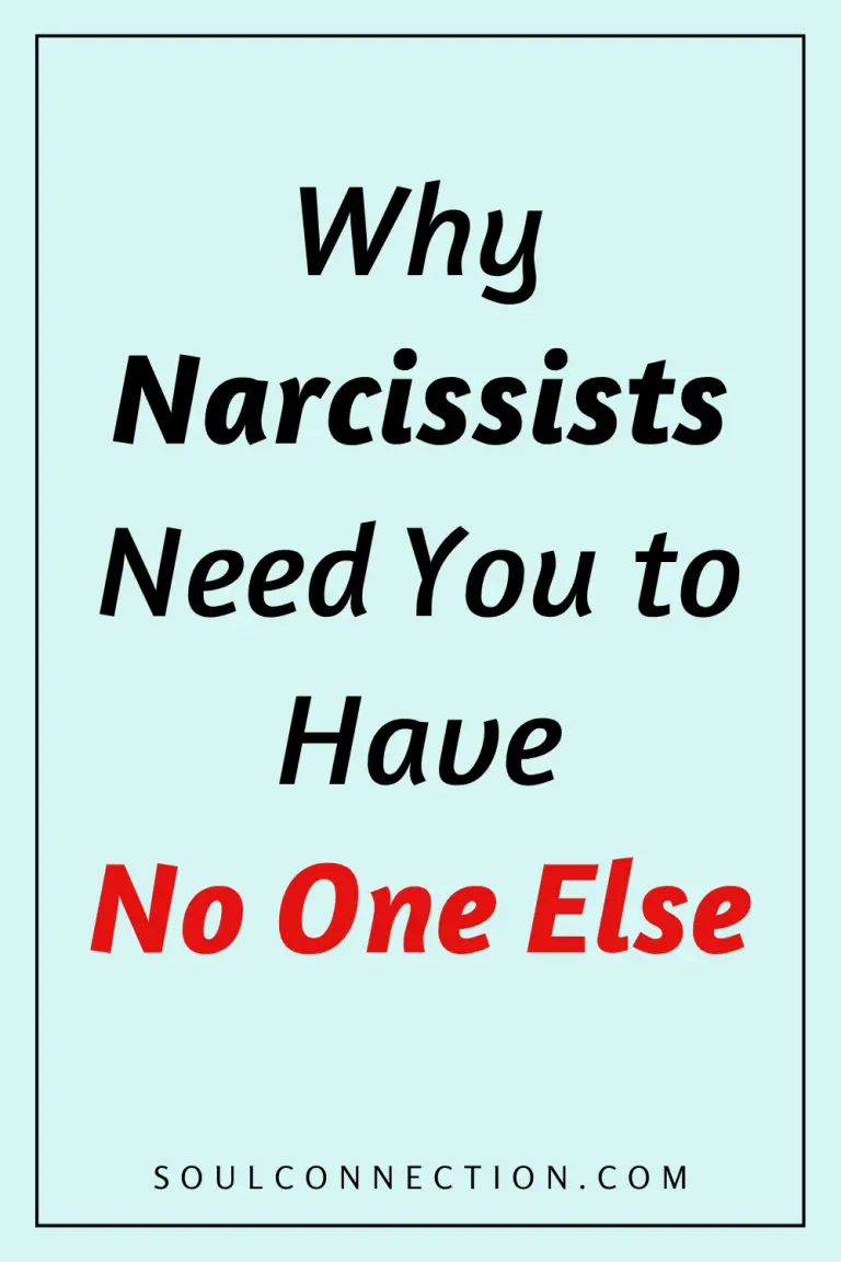 Motivational quote about narcissists needing you to have no one else for control and dependency.