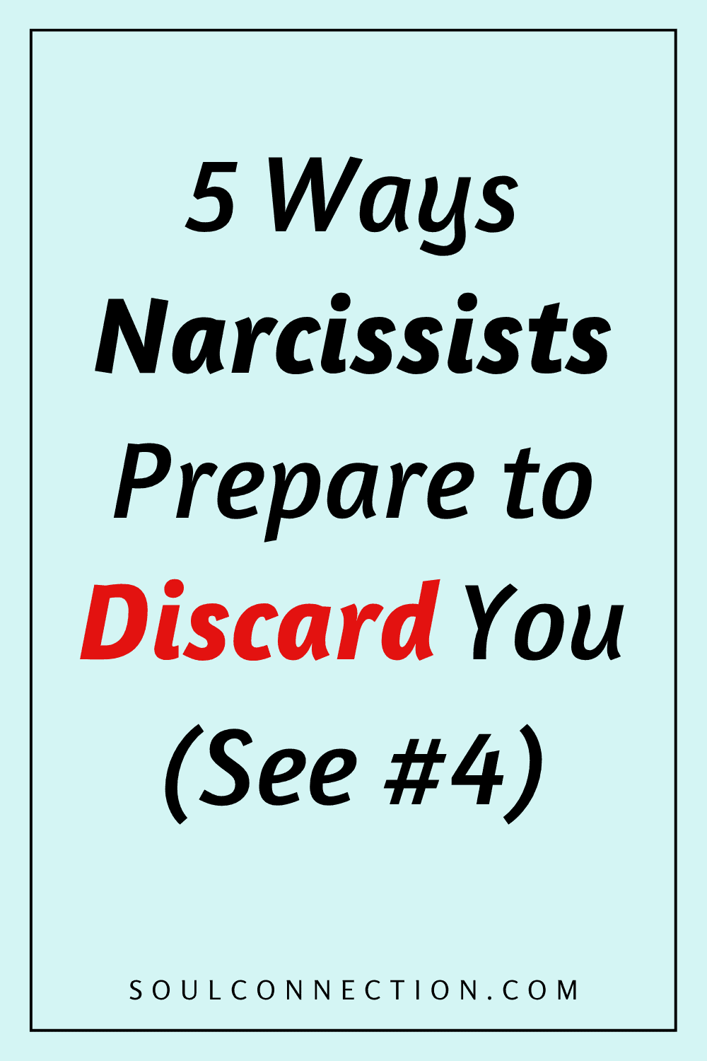 How Narcissists Prepare to Discard You: 5 Key Signs