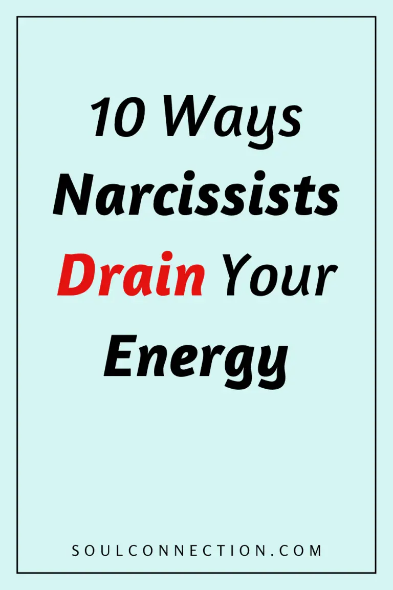 10 Ways Narcissists Drain Your Energy - Mindset Tips from SoulConnection.com.
