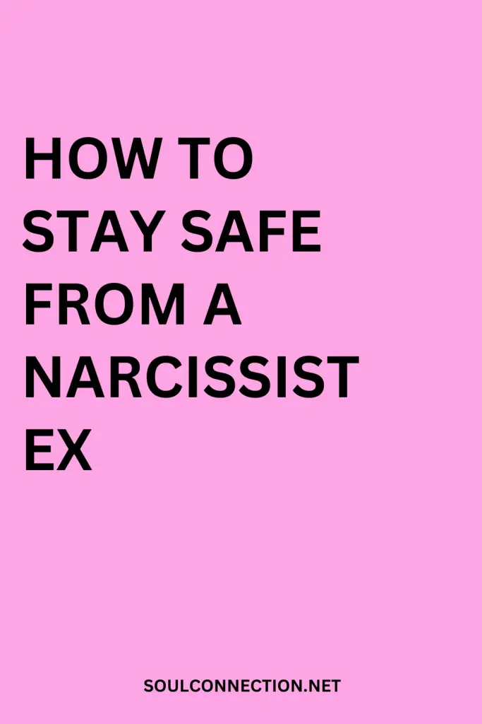 Tips to stay safe from a narcissist ex and protect your mental health.