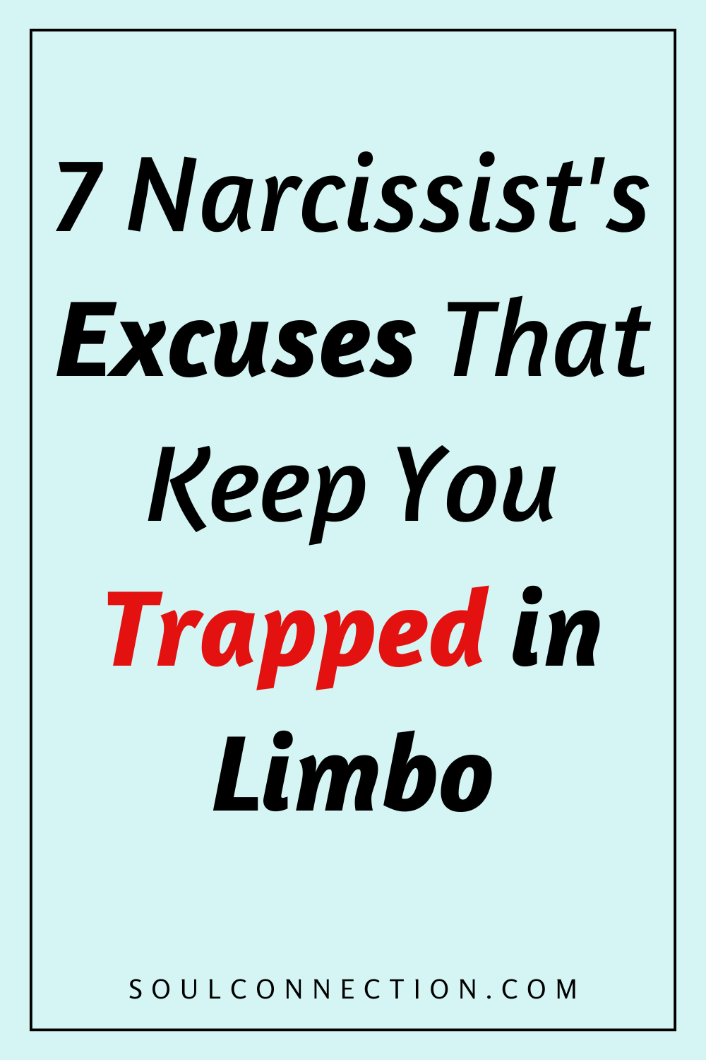 Seven narcissist excuses that keep you trapped in emotional limbo and manipulation.