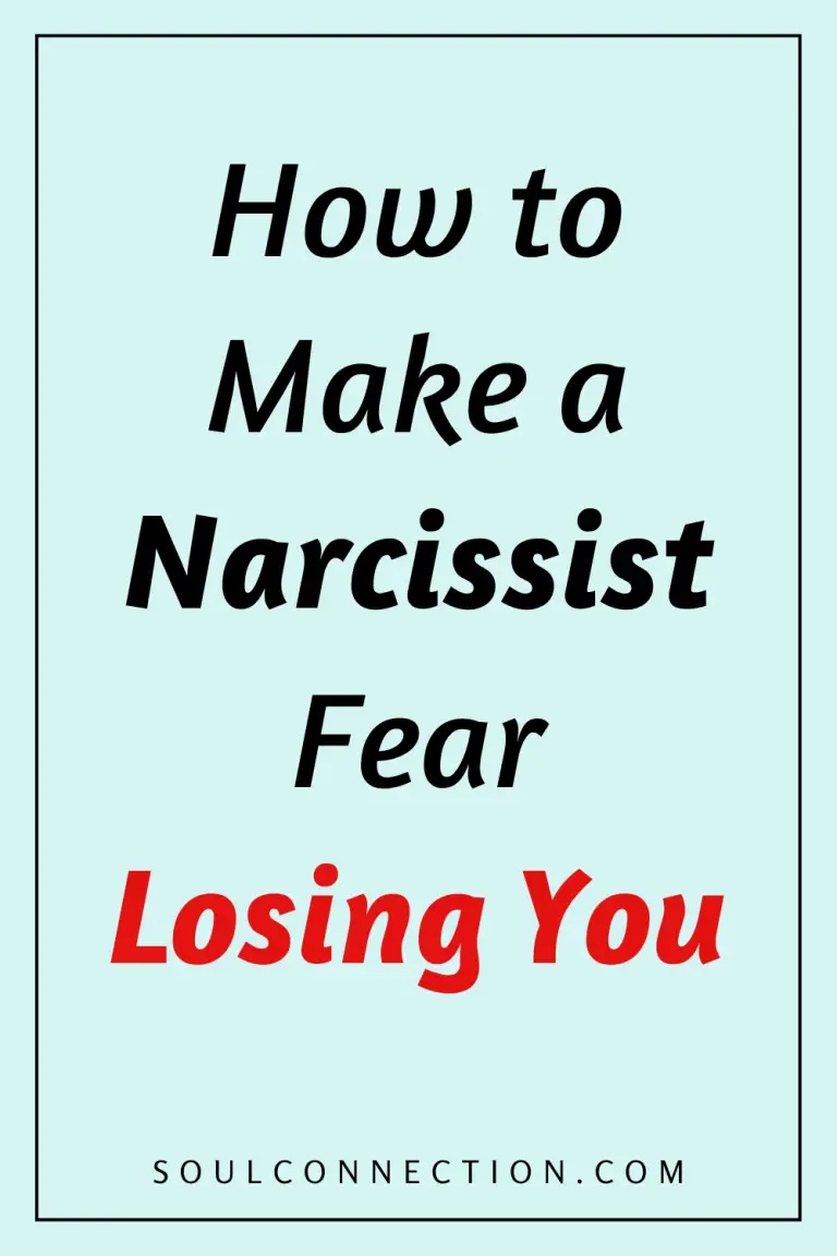 How to Make a Narcissist Fear Losing You in Relationships.