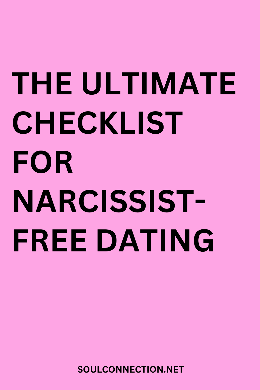 Narcissist-Free Dating Checklist for Healthy Relationships from SoulConnection.net.