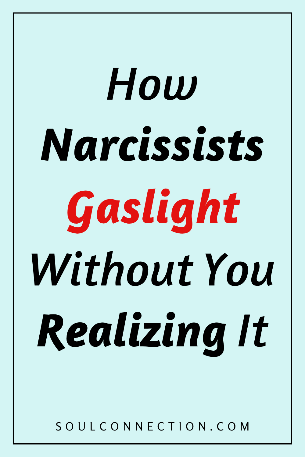 Narcissist Gaslighting Awareness Quote with bold colors and font on pastel background.