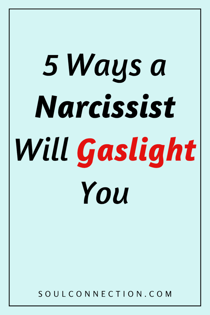 5 Ways Narcissists Gaslight and Manipulate You