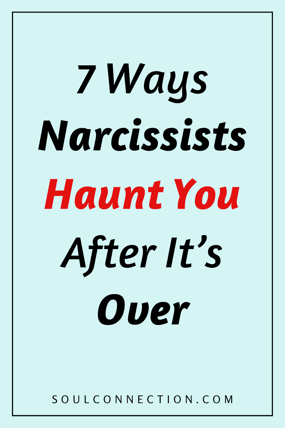 Narcissist haunting effects after breakup, emotional scars, soul connection, emotional recovery tips.