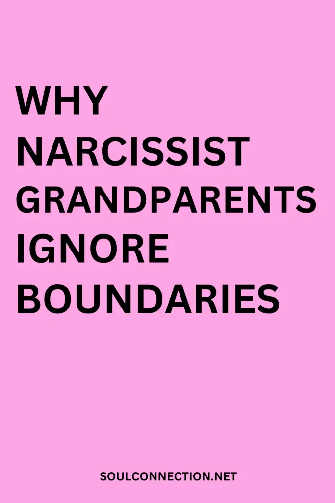Why Narcissist Grandparents Ignore Boundaries – Emotional Family Dynamics and Awareness.