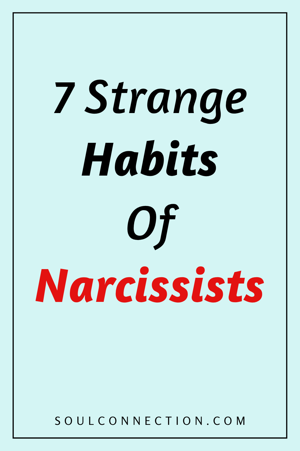 Discover 7 strange narcissist habits and psychology tips to understand their behavior.