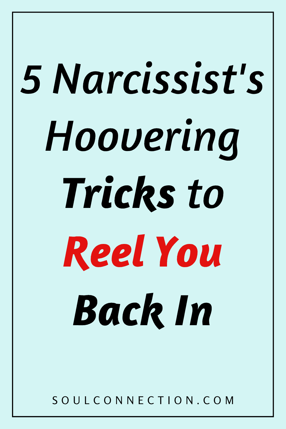 Discover 5 narcissist hoovering tricks to regain control and protect yourself.