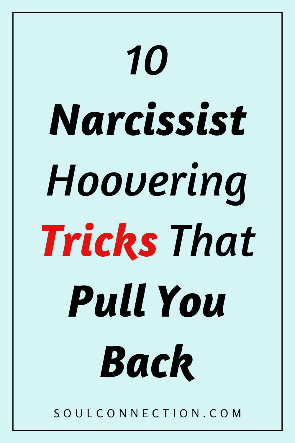10 Narcissist Hovering Tricks to Recognize and Protect Against Manipulation.