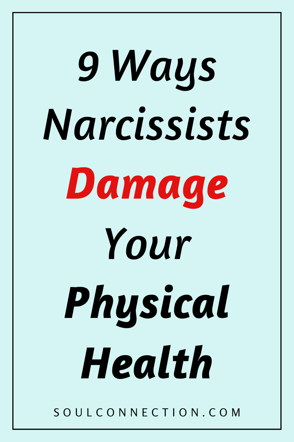 Effects of narcissists on health infographic showing psychological and physical damage.