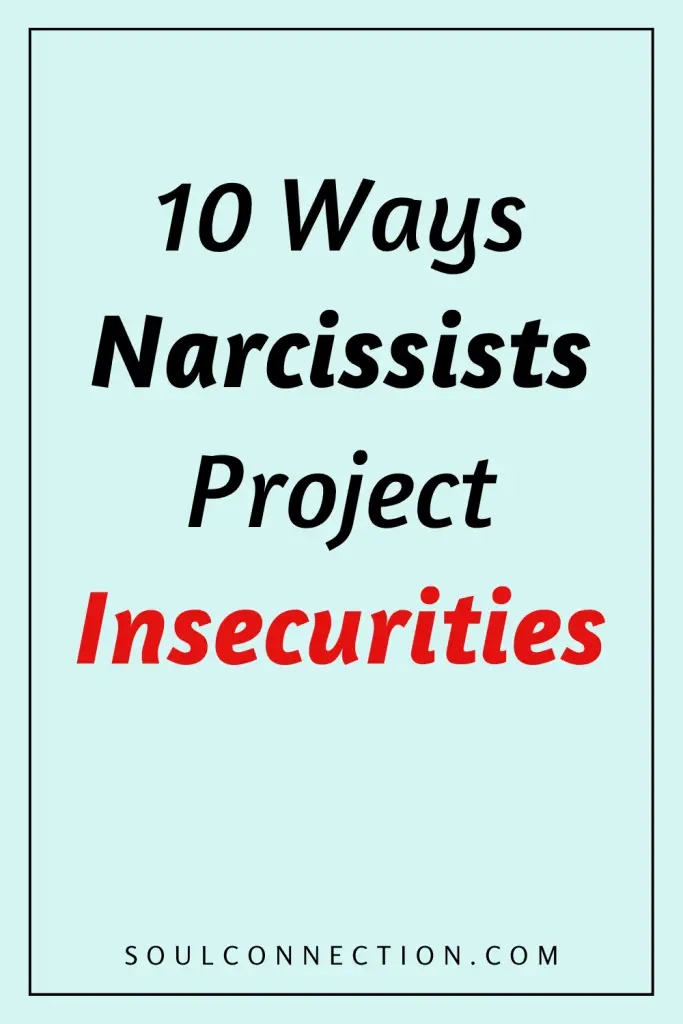 10 Ways Narcissists Project Insecurities | SoulConnection.com infographic.