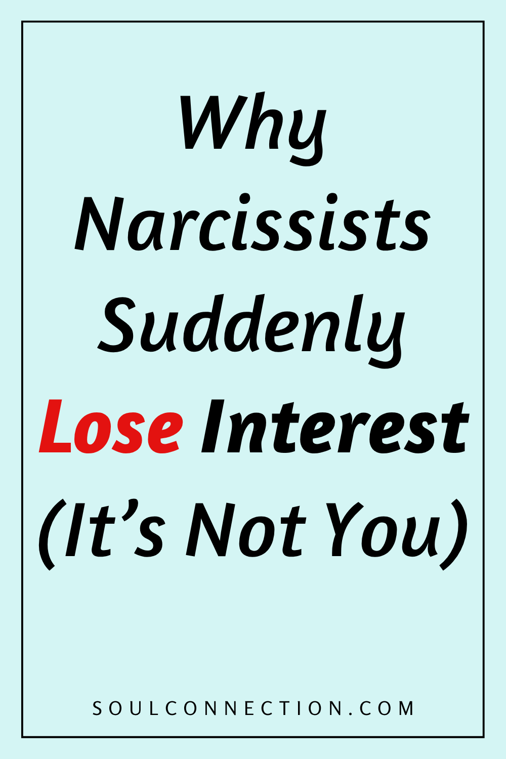 Motivational quote about narcissists losing interest and understanding it’s not you.