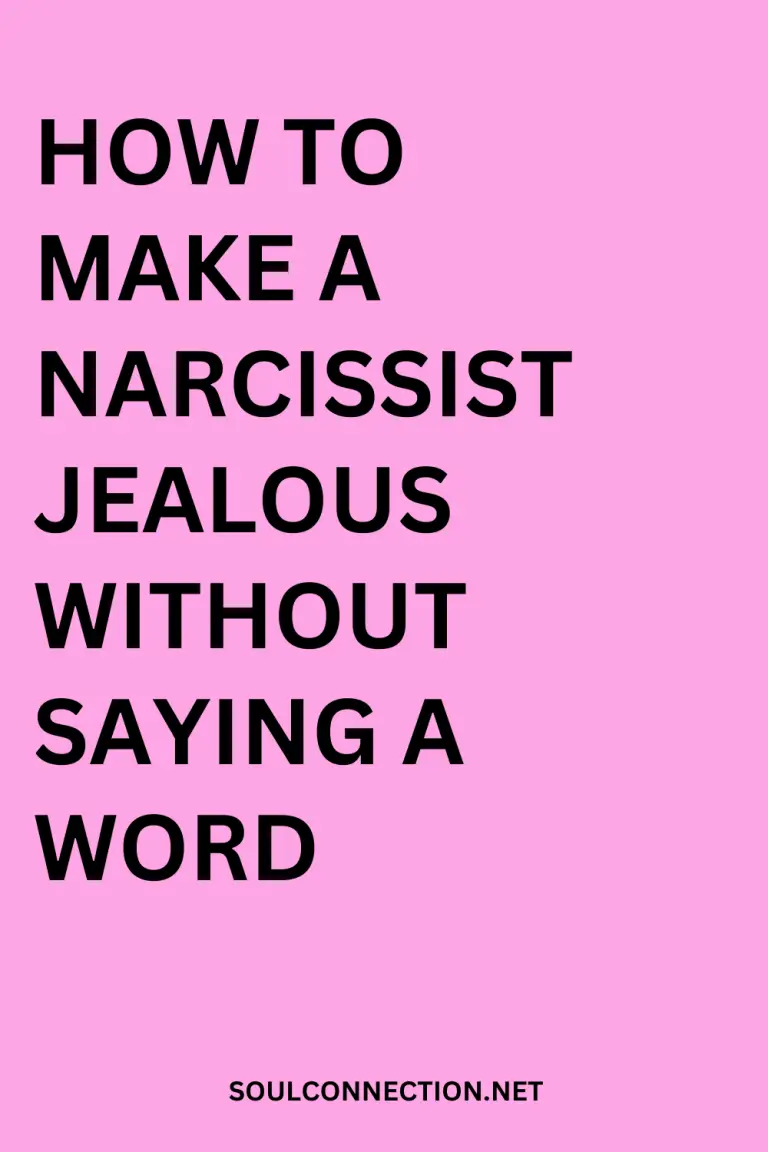 How to make a narcissist jealous without speaking, relationship tips from SoulConnection.net.
