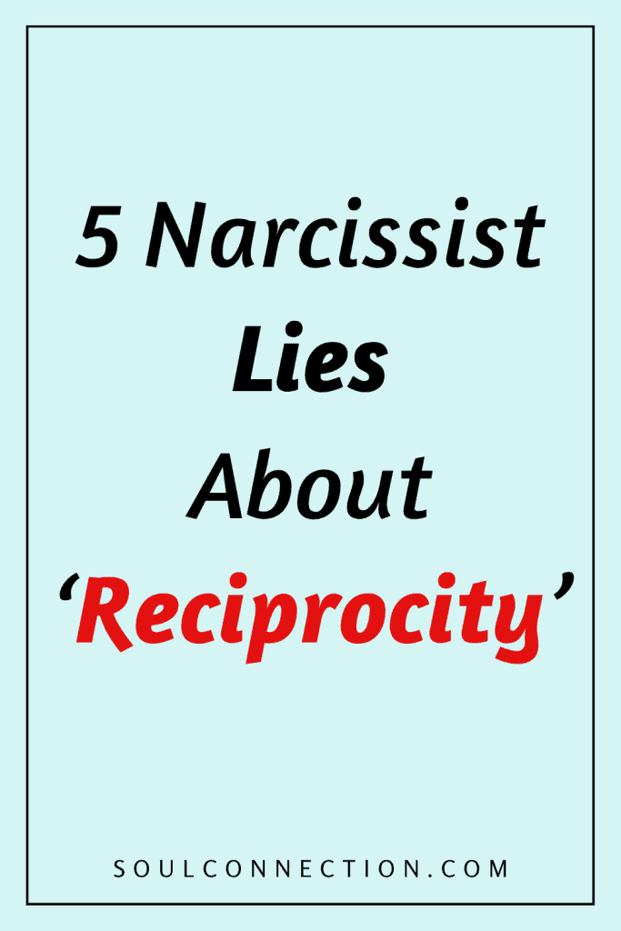 Five common narcissist lies about reciprocity in relationships.