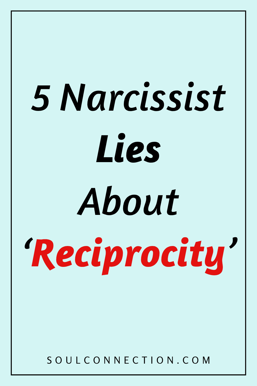 Five common narcissist lies about reciprocity in relationships.