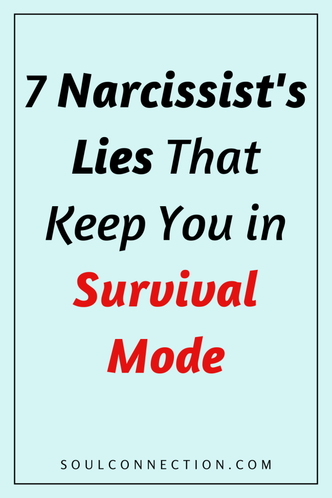 Discover 7 narcissist lies that keep you in survival mode and emotional control.