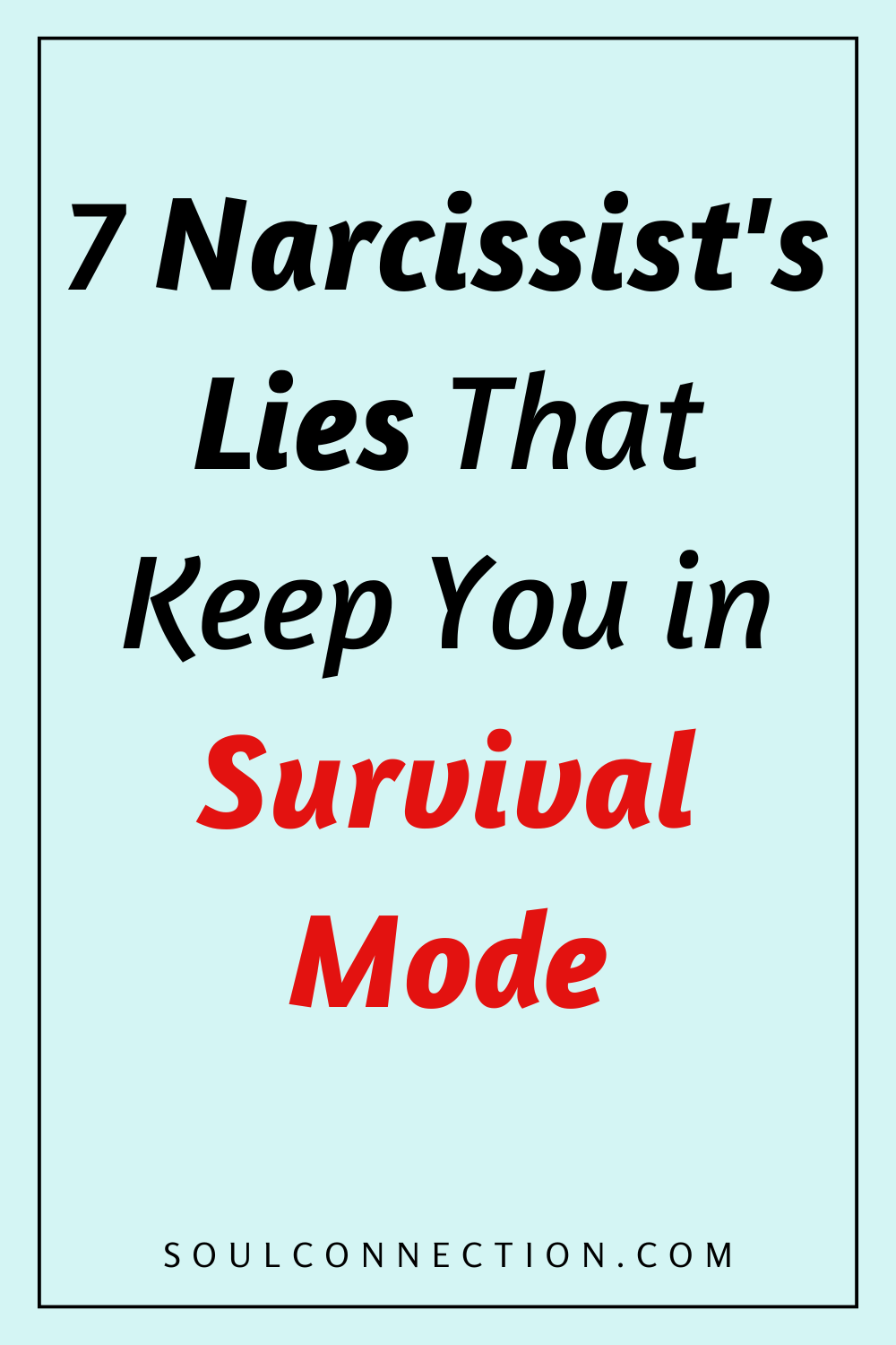 Discover 7 narcissist lies that keep you in survival mode and emotional control.
