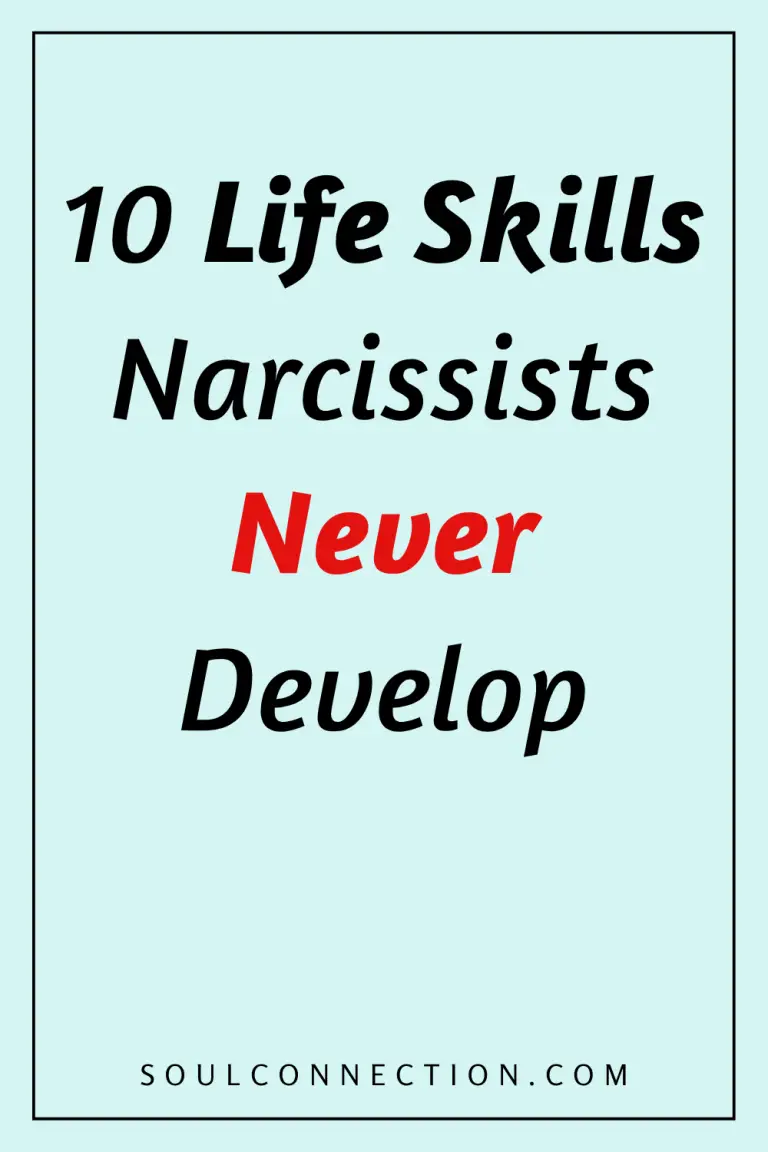 Never Develop Key Life Skills with Narcissists – Spiritual Wellness at SoulConnection.com.