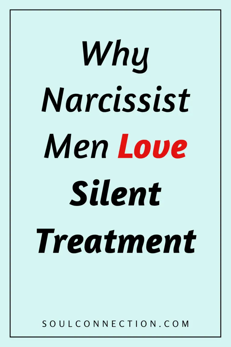 Understanding why narcissist men use silent treatment in love relationships.