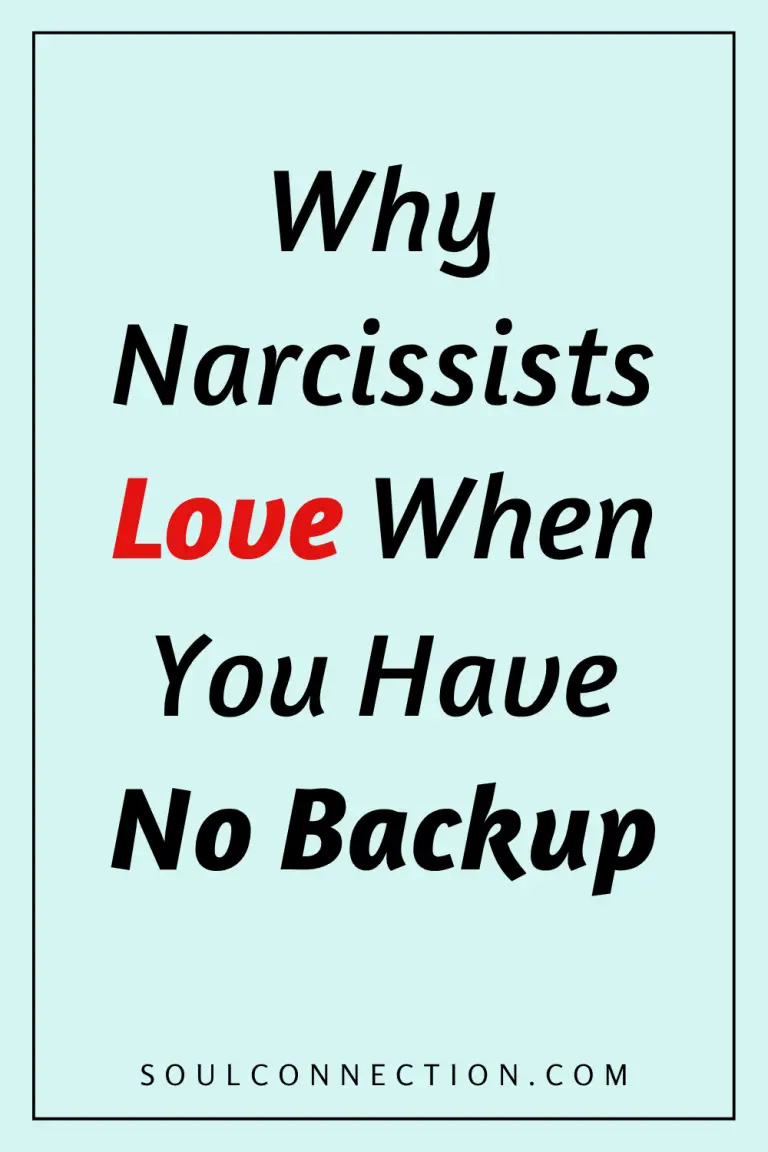Motivational quote about narcissists loving when you have no backup, highlighting emotional manipulation.