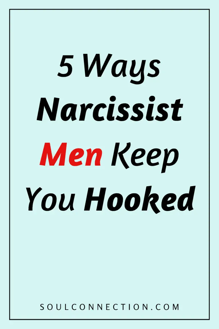Understanding how narcissist men manipulate to keep you hooked in relationships.
