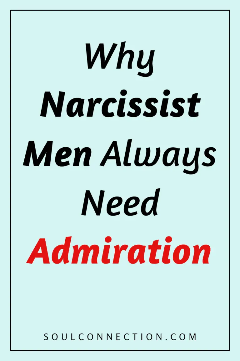 Motivational quote about narcissist men’s need for admiration from soulconnection.com.