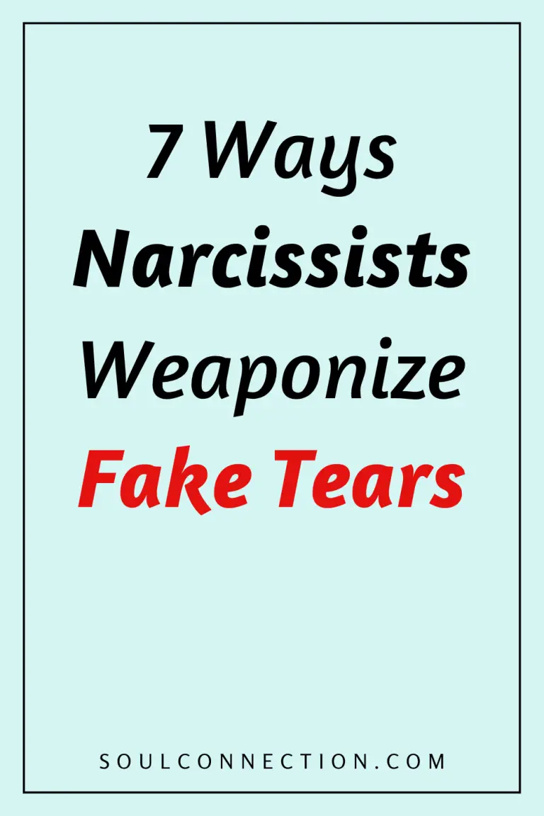 Seven Narcissist Manipulation Tactics Using Fake Tears warning from SoulConnection.com.