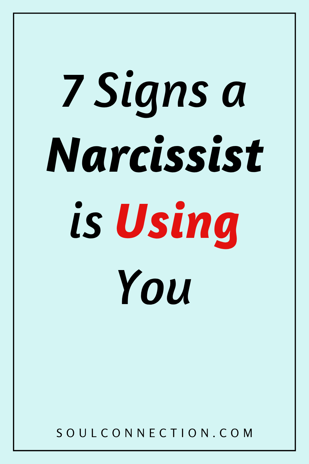Seven Signs a Narcissist Is Manipulating You with Emotional Abuse.