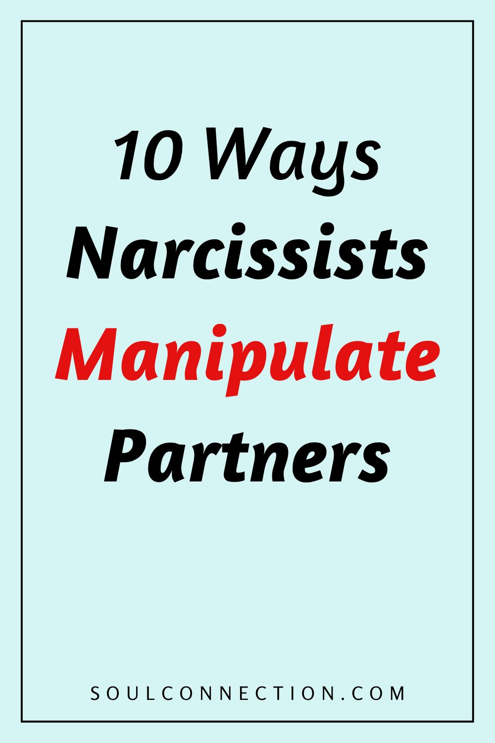 Understanding narcissist manipulation tactics in relationships from SoulConnection.com.