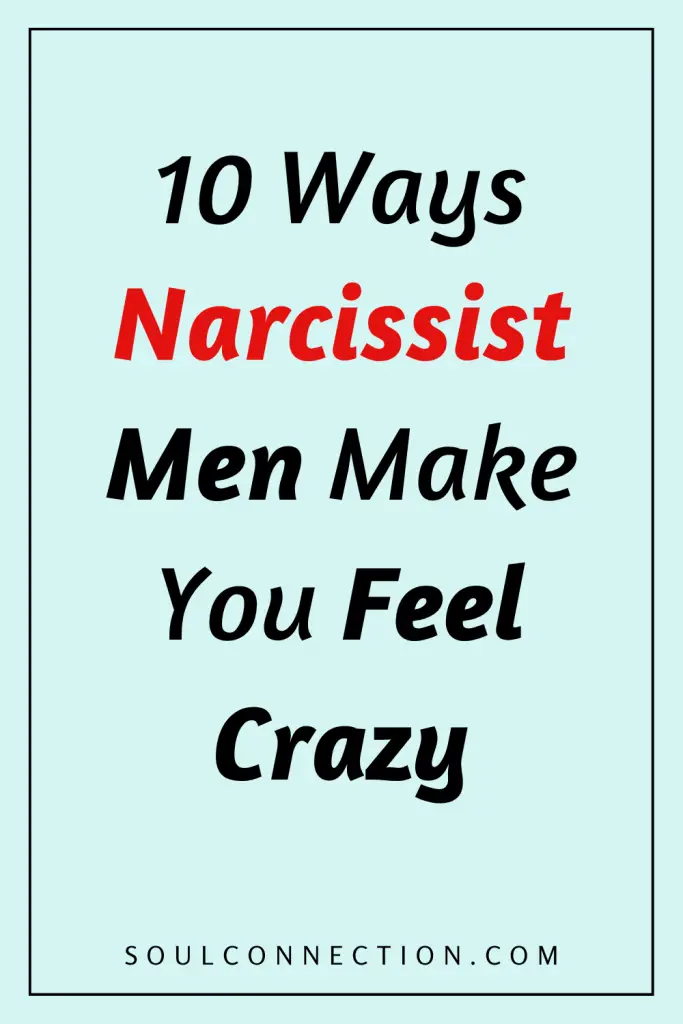 10 Ways Narcissists Manipulate Women and Make You Feel Crazy.