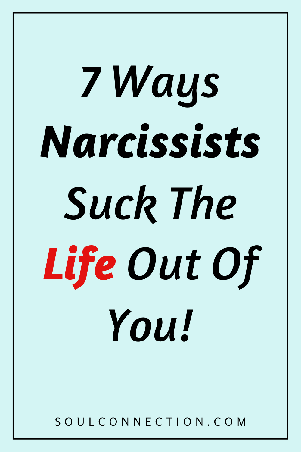 Warning: Narcissists drain your energy and life; learn how to protect yourself.