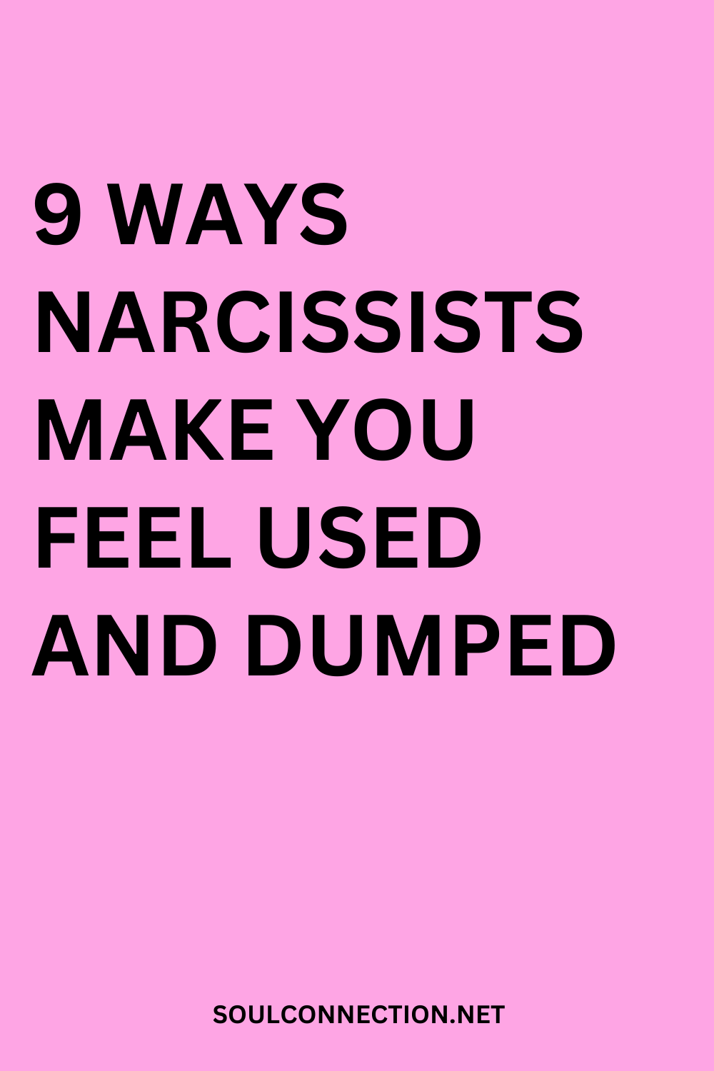 Tips on Narcissists Tactics to Make You Feel Used and Dumped.