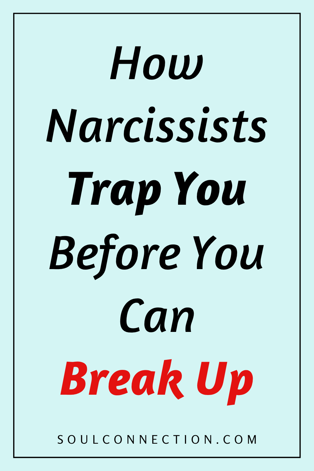 Warning about narcissist manipulation and how they trap you before breaking up.