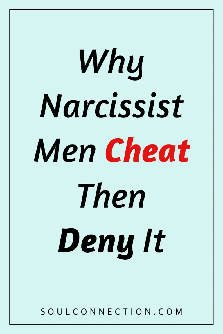 Motivational quote on narcissist men, cheating, and denial at SoulConnection.com.