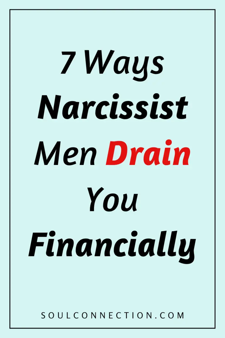 Seven Ways Narcissist Men Drain You Financially — Recognize and Protect Yourself.