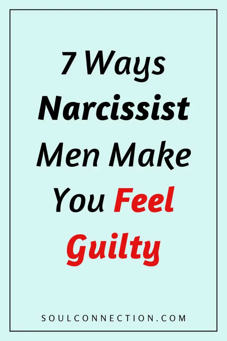 Seven ways narcissist men make you feel guilty, emotional manipulation tips from SoulConnection.com.