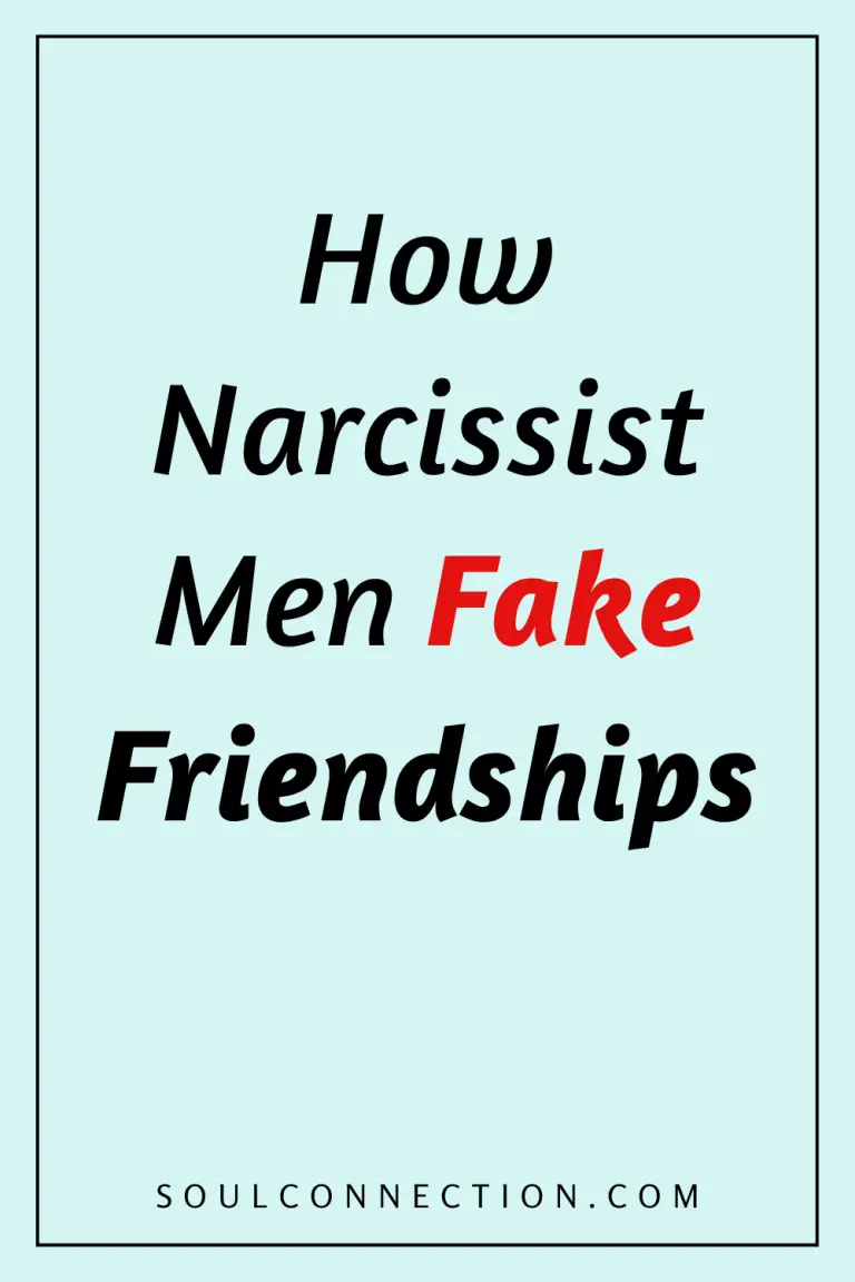 Question about narcissist men and fake friendships with soulconnection.com branding.