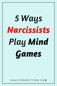 Learn 5 tactics narcissists use to manipulate and play mind games with others.